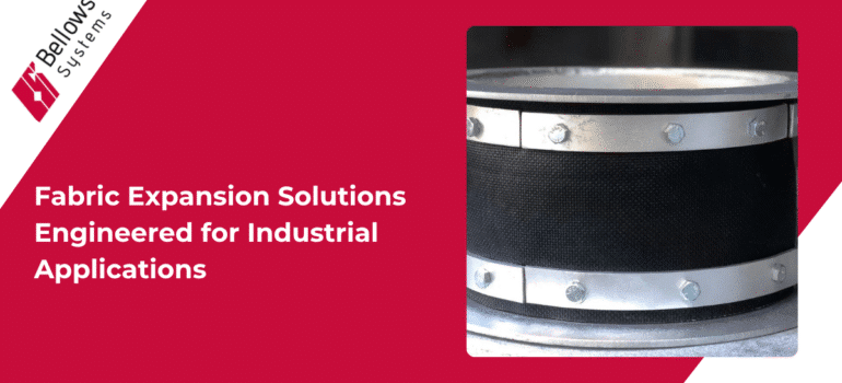 Fabric Expansion Joints for Industrial Applications